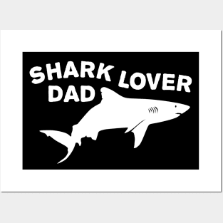 Shark lover dad Posters and Art